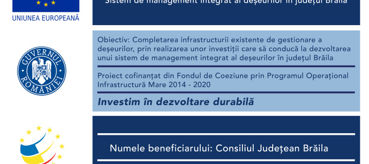 Proiectul “Sistem de management integrat al deșeurilor în județul Brăila” continua cu finanțare prin Programul Operațional Infrastructura Mare (POIM) 2014-2020